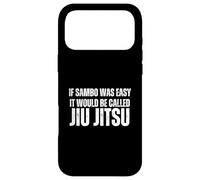 Si Sambo était Facile, il Serait appelé Jiu Jitsu drôle Coque pour iPhone 17 Pro Max