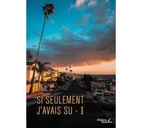 Si seulement j'avais su