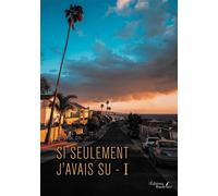 Si seulement j'avais su
