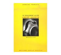 Si seulement la vie - André Hodeir - Losfeld Joelle - broché - Nouvelles