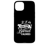 Si Seulement Le Sarcasme brûlait des Calories, Humour Sarcastique Coque pour iPhone 15 Plus