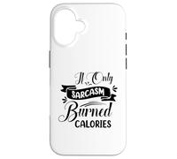 Si Seulement Le Sarcasme brûlait des Calories, Humour Sarcastique Coque pour iPhone 16