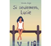 Si seulement... Lucie