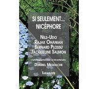 SI SEULEMENT... NICEPHORE - D. Meskache/Nils-Udo/Rajak Ohanian/Bernard Plossu/Jacqueline Salmon: 4 photographes pour un bicentenaire