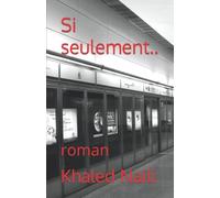 Si seulement..: roman