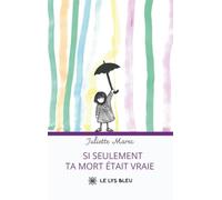 Si seulement ta mort était vraie