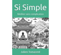 Si Simple: Méditer sans complication
