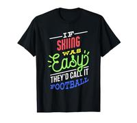 Si Skier était Facile de dire « Skieur drôle » T-Shirt Graphique avec Valeur
