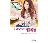 Si souvent eloignee de vous Marlène Schiappa (Auteur)