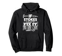 Si Stokes ne peut pas le réparer, personne ne peut tout réparer drôle Sweat à Capuche