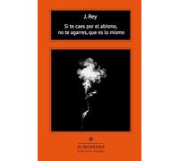 Si te caes por el abismo, no te agarres, que es lo mismo
