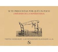 Si te preguntas por qué un poco: Orígenes de la hiperestesia