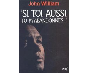 "Si toi aussi tu m'abandonnes..."