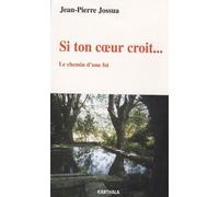 Si Ton Coeur Croit - Le Chemin D'une Foi