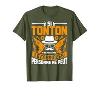 Si Tonton Ne Peut Pas Le Fabriquer Personne Ne Peut T-Shirt, Homme, Olive, M
