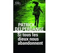 Si tous les dieux nous abandonnent