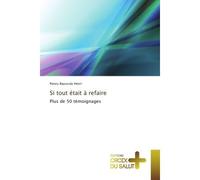 Si tout etait A refaire Plus de 50 temoignages - Panzu Henri - Croix Du Salut - broché - Témoignage