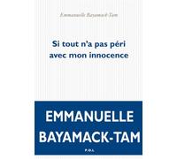 Si tout n'a pas péri avec mon innocence