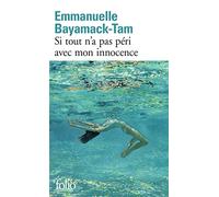 Si tout n'a pas péri avec mon innocence