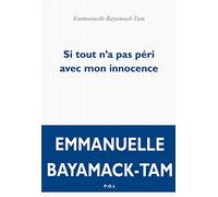 Si tout n'a pas péri avec mon innocence