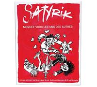 Si-Trouille éditions Satyrik - Moquez-Vous Les UNS des Autres.