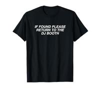 Si trouvé, Veuillez Retourner à la Cabine DJ Techno Rave Dubstep T-Shirt