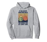 Si tu aimes mes boules de Noël, tu devrais voir ma canne à sucre Sweat à Capuche