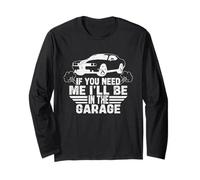 Si tu as besoin de moi, je serai dans le garage, un drôle de père mécanicien automobile Manche Longue