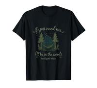 Si tu as besoin de moi, je serai dans les bois Cottagecore T-Shirt