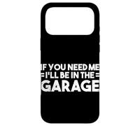 Si tu as Besoin de Moi, Je Serais dans Le Garage pour réparer des Voitures Coque pour iPhone 17 Pro Max
