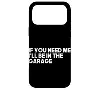 Si tu as Besoin de Moi, Je Serais dans Le Garage pour réparer des Voitures Coque pour iPhone 17 Pro Max