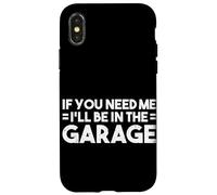 Si tu as Besoin de Moi, Je Serais dans Le Garage pour réparer des Voitures Coque pour iPhone X/XS
