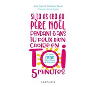 Si tu as cru au Père Noël pendant 6 ans, tu peux bien croire en toi 5 minutes !: En finir avec le syndrome de l'imposteur