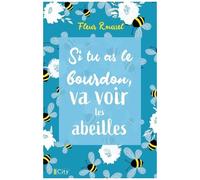 Si Tu As Le Bourdon, Va Voir Les Abeilles