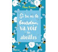 Si tu as le bourdon, va voir les abeilles