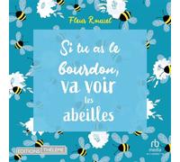 Si tu as le bourdon, va voir les abeilles - Fleur Roussel - EDITIONS THÉLÈME - Livre audio - Livre