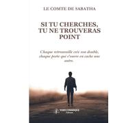 SI TU CHERCHES, TU NE TROUVERAS POINT: Traité de la non-quête