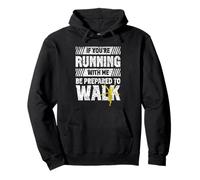 Si tu Cours avec Moi, prépare-toi à Marcher Run Runner Sweat à Capuche