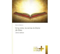 Si tu crois, tu verras la Gloire de Dieu