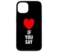 Si tu dis Que J'aime Heart Red, Je t'aime, C'est drôle de dire « Amoureux » Coque pour iPhone 13