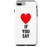 Si tu dis Que J'aime Heart Red, Je t'aime, C'est drôle de dire « Amoureux » Coque pour iPhone 7 Plus/8 Plus