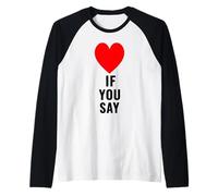 Si tu dis Que J'aime Heart Red, Je t'aime, C'est drôle de dire « Amoureux » Manche Raglan