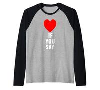 Si tu dis Que J'aime Heart Red, Je t'aime, C'est drôle de dire « Amoureux » Manche Raglan
