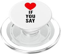 Si tu dis Que J'aime Heart Red, Je t'aime, C'est drôle de dire « Amoureux » PopSockets PopGrip pour MagSafe