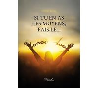 Si tu en as les moyens, fais-le...