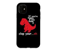 Si tu ES Heureuse et Que tu Le Sais, applaudit à Ton Super drôle Trex Dino Coque pour iPhone 11