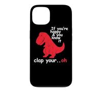Si tu ES Heureuse et Que tu Le Sais, applaudit à Ton Super drôle Trex Dino Coque pour iPhone 13