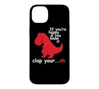 Si tu ES Heureuse et Que tu Le Sais, applaudit à Ton Super drôle Trex Dino Coque pour iPhone 14 Plus