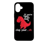 Si tu ES Heureuse et Que tu Le Sais, applaudit à Ton Super drôle Trex Dino Coque pour iPhone 16 Plus