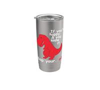 Si tu es heureuse et que tu le sais, applaudit à ton super drôle Trex Dino Gobelet isotherme en acier inoxydable double paroi